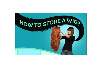 How to Store a Wig?