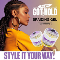 Thumbnail for All Day Got!Hold Extreme Hold Braiding Gel Extra Shine 10 Fl. Oz. (296 mL)